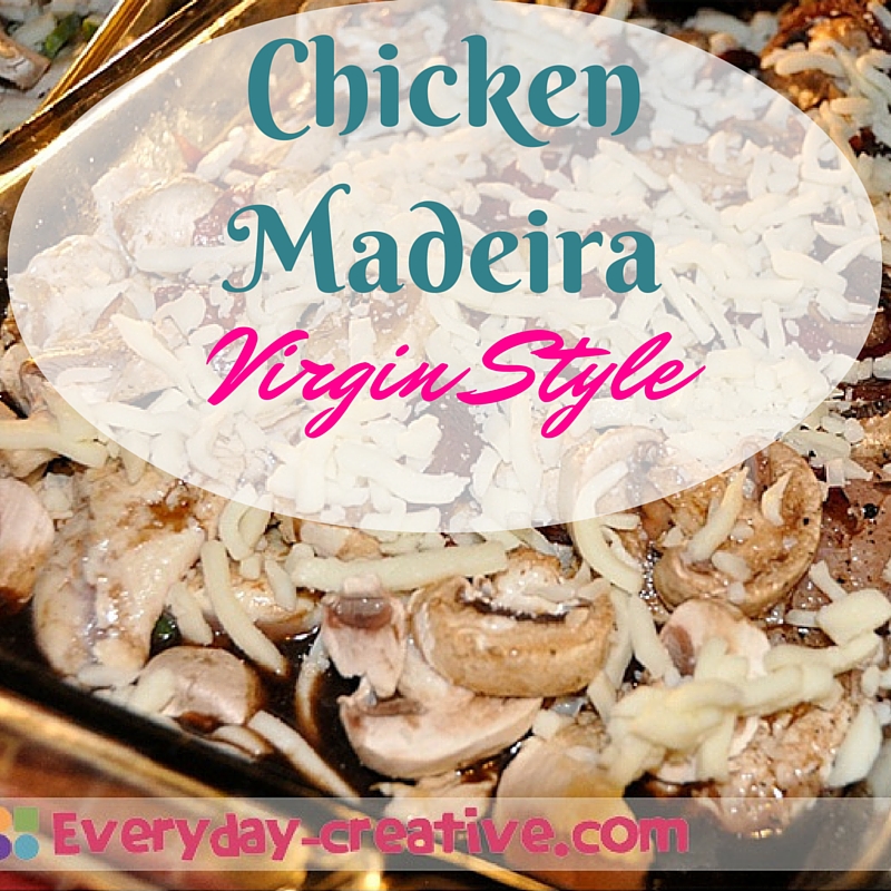 Chicken Madeira Virgin Style